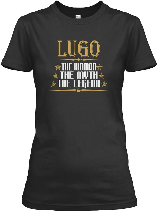 Lugo The Woman The Myth The Legend T-shirts