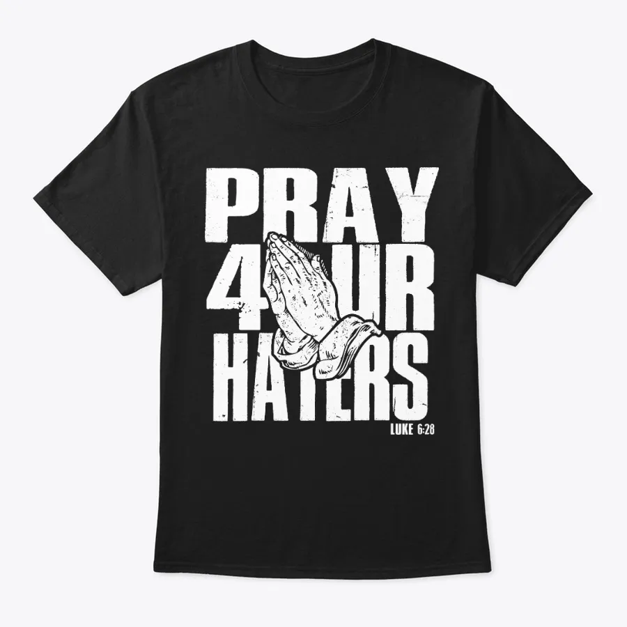Pray 4 Ur Haters - Luke 628