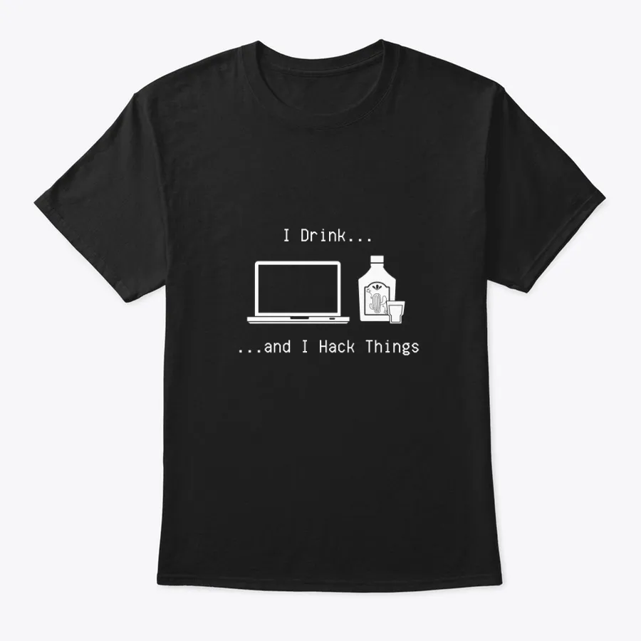 I Drink And I Hack Things