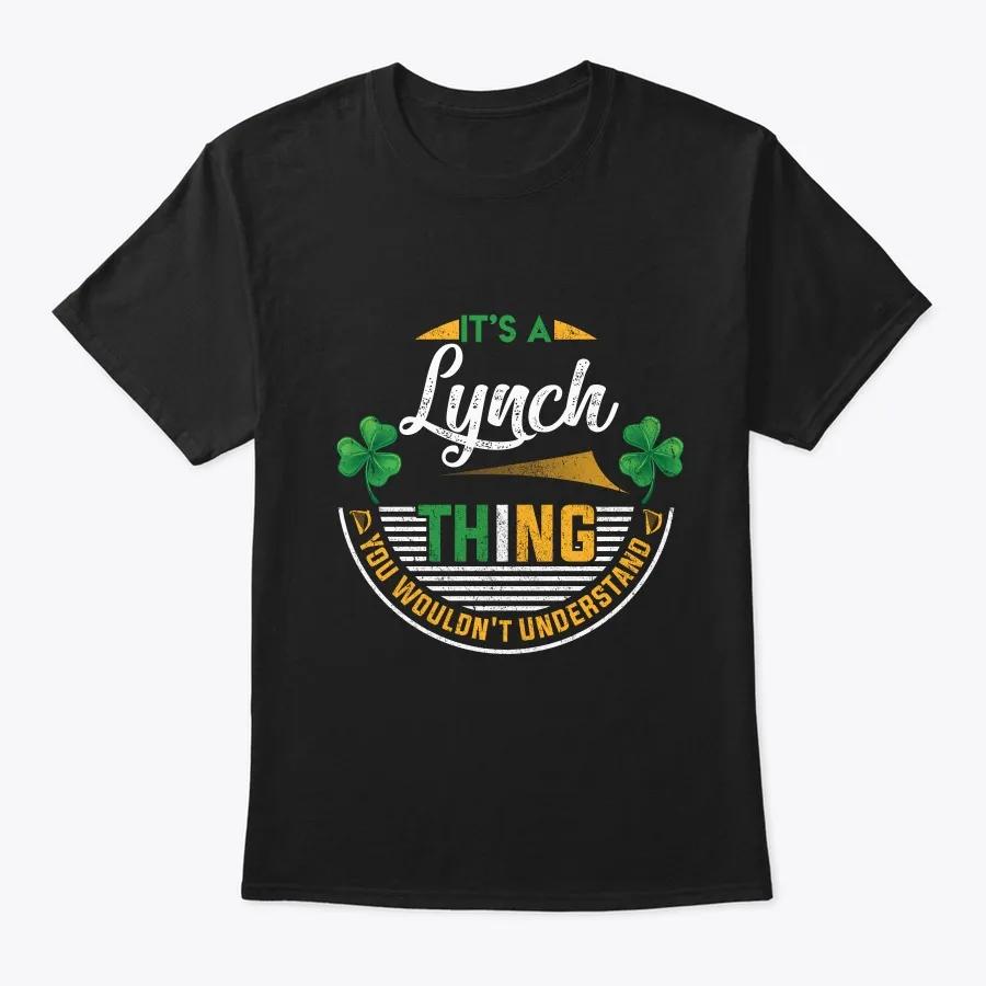Irish Its A Lynch Thing You Wouldnt