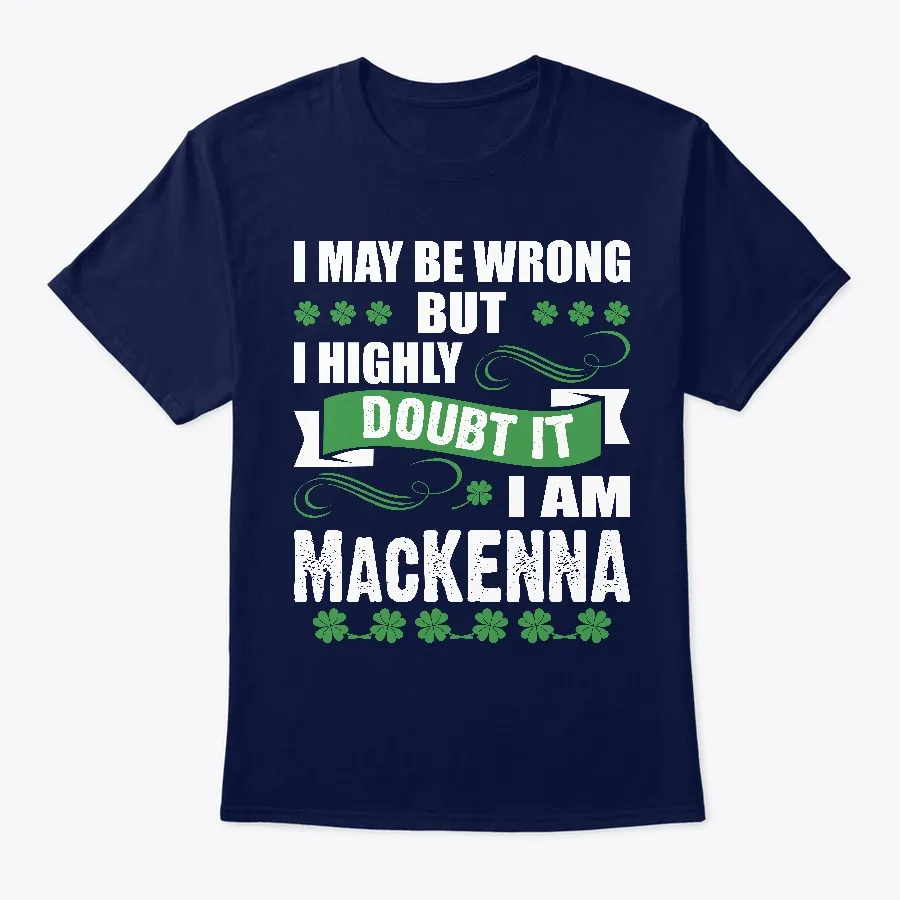 May Be Wrong Mackenna Irish St Patricks