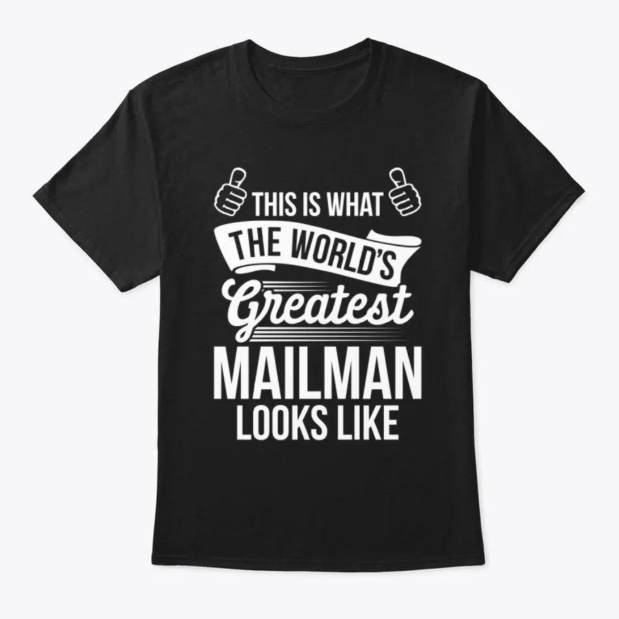 Worlds Greatest Mailman Ever T-shirt