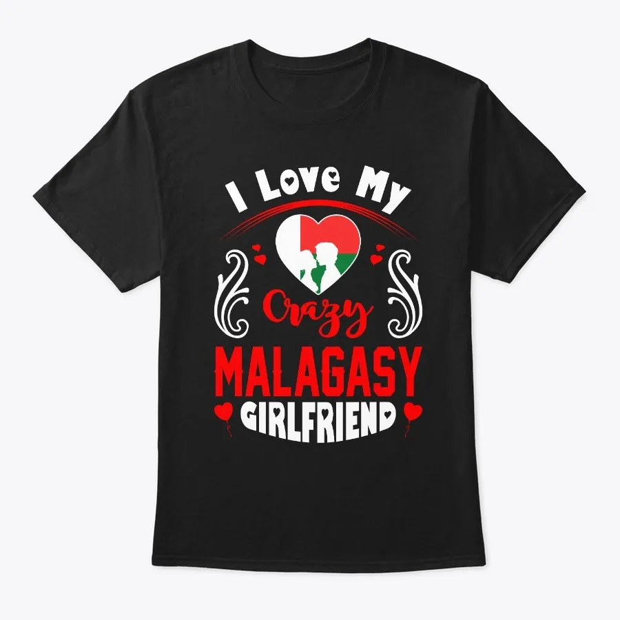 I Love My Crazy Malagasy Girlfriend