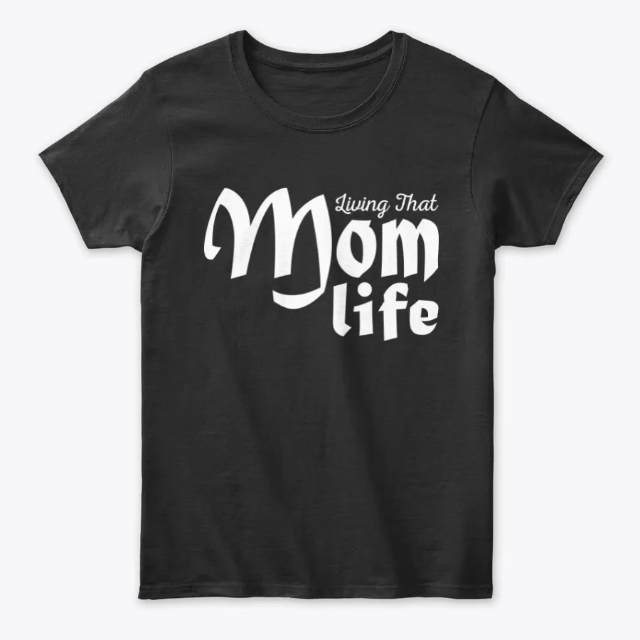 Living That Mom Life Tee