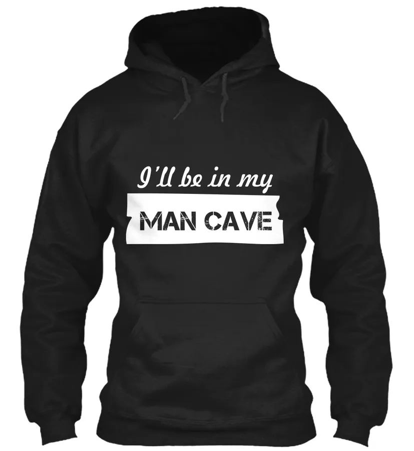 Ill Be In My Mancave