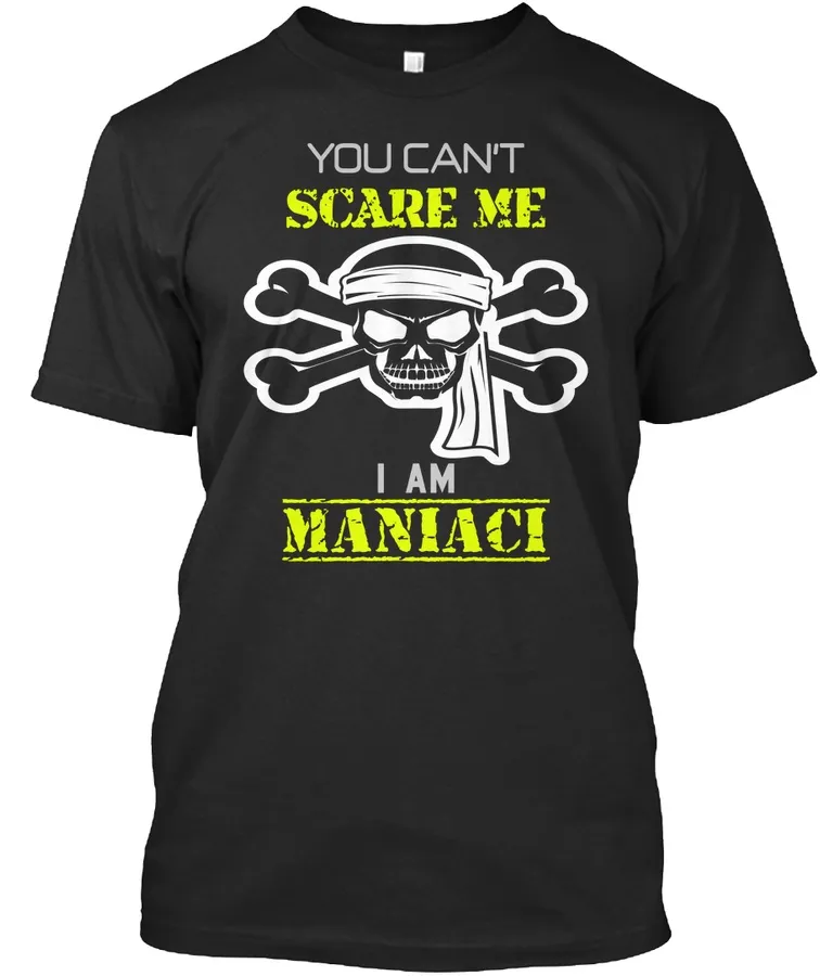 Maniaci Scare Shirt