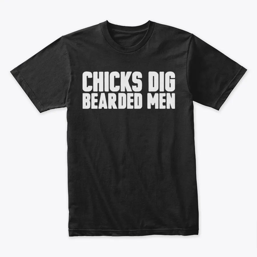 Chicks Dig Bearded Man Funny