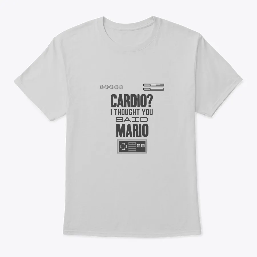 Cardio I Thought You Said Mario
