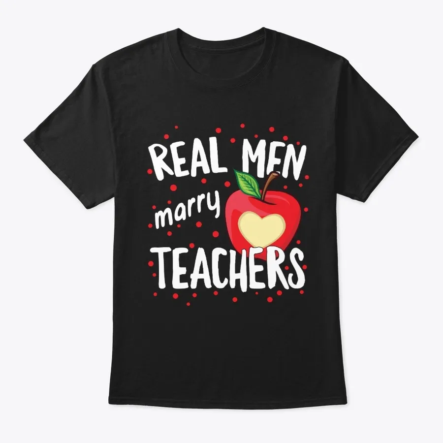 Real Men Marry Teacher Husband Love