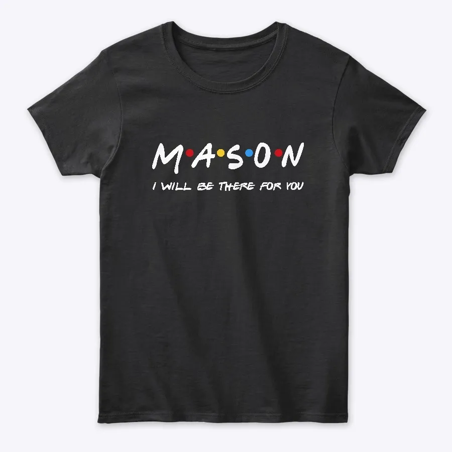 Mason Gifts-ill Be There For You