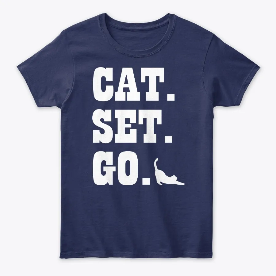 Cat Set Go Cat T Shirt