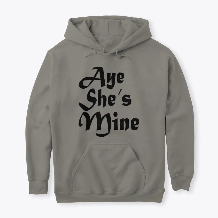 Aye She Is Mine Valentine Tees