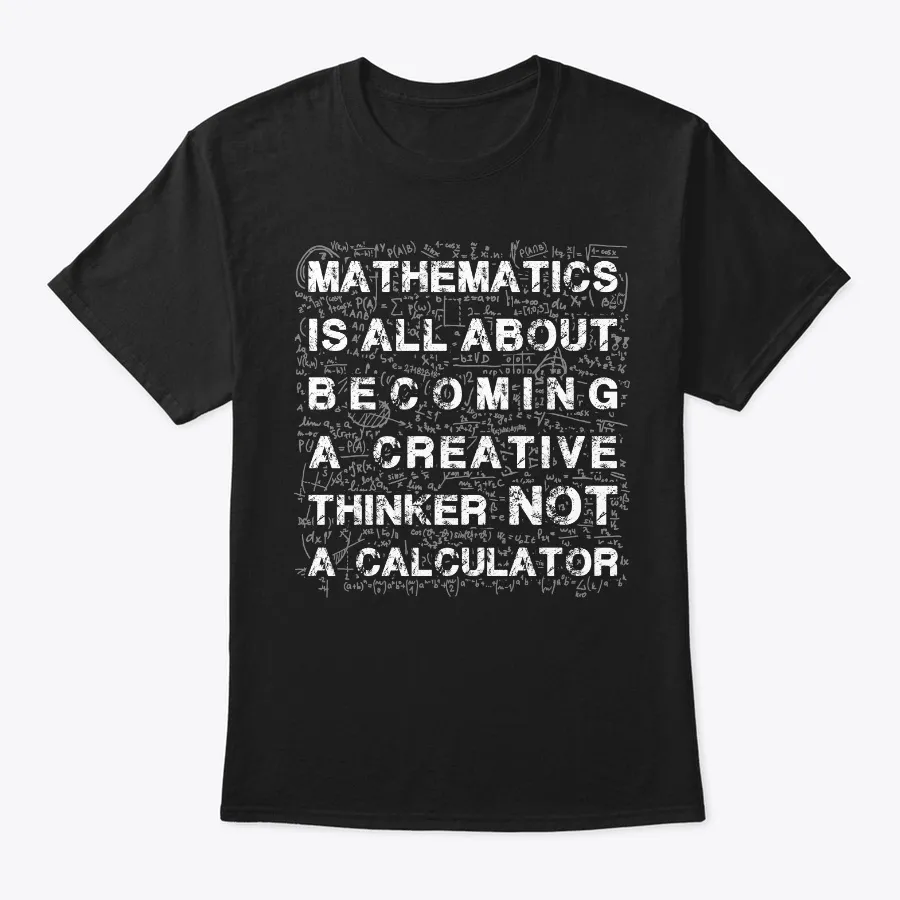 Math Is A Creative Thinker