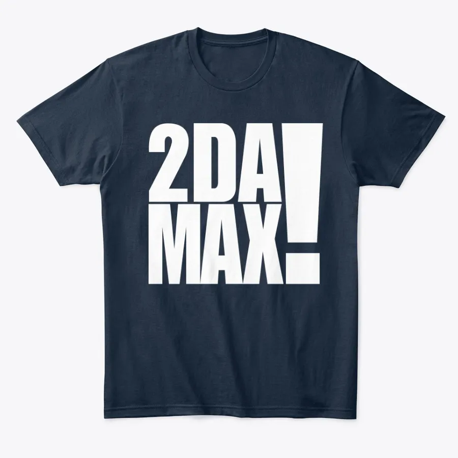 2 Da Max