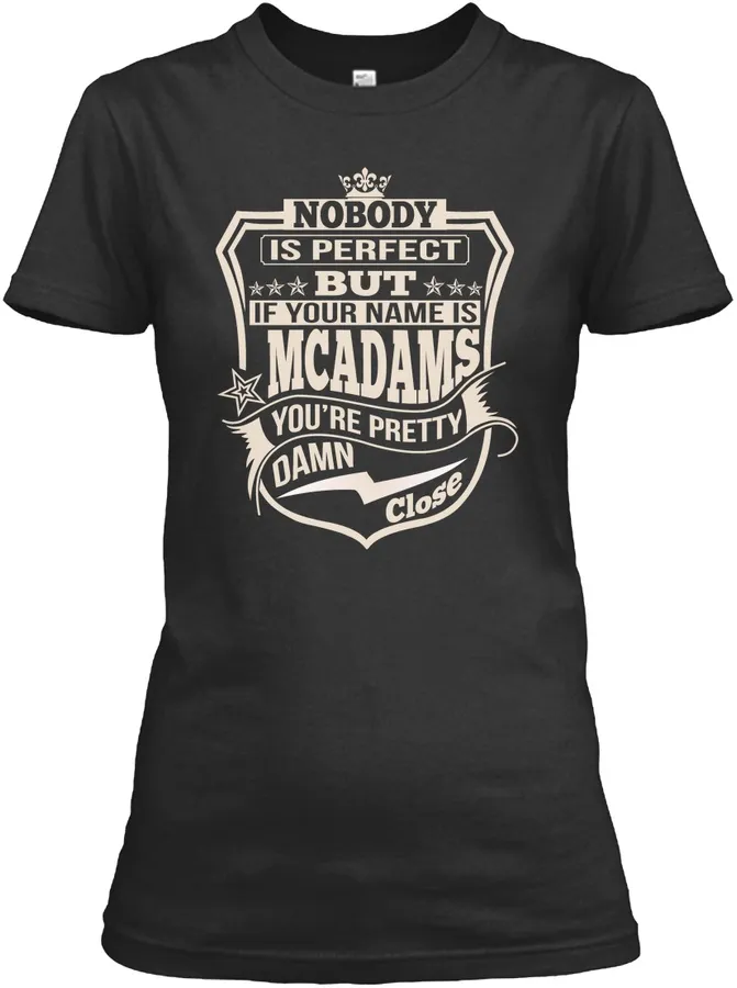 Nobody Perfect Mcadams Thing Shirts