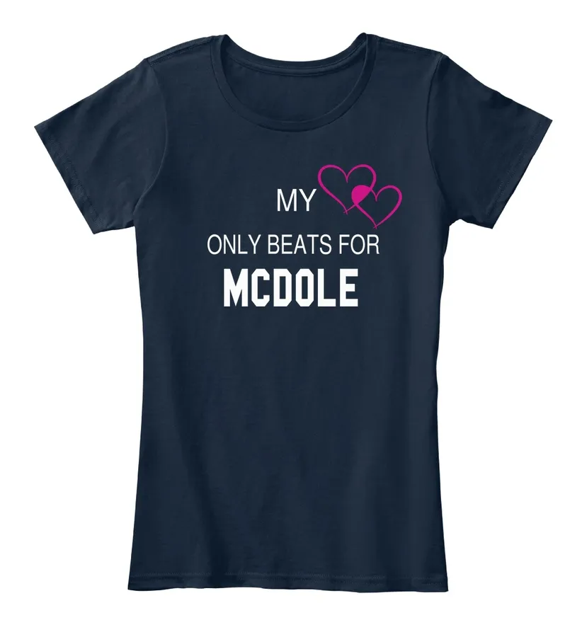 My Heart Only Beats For Mcdole Tee