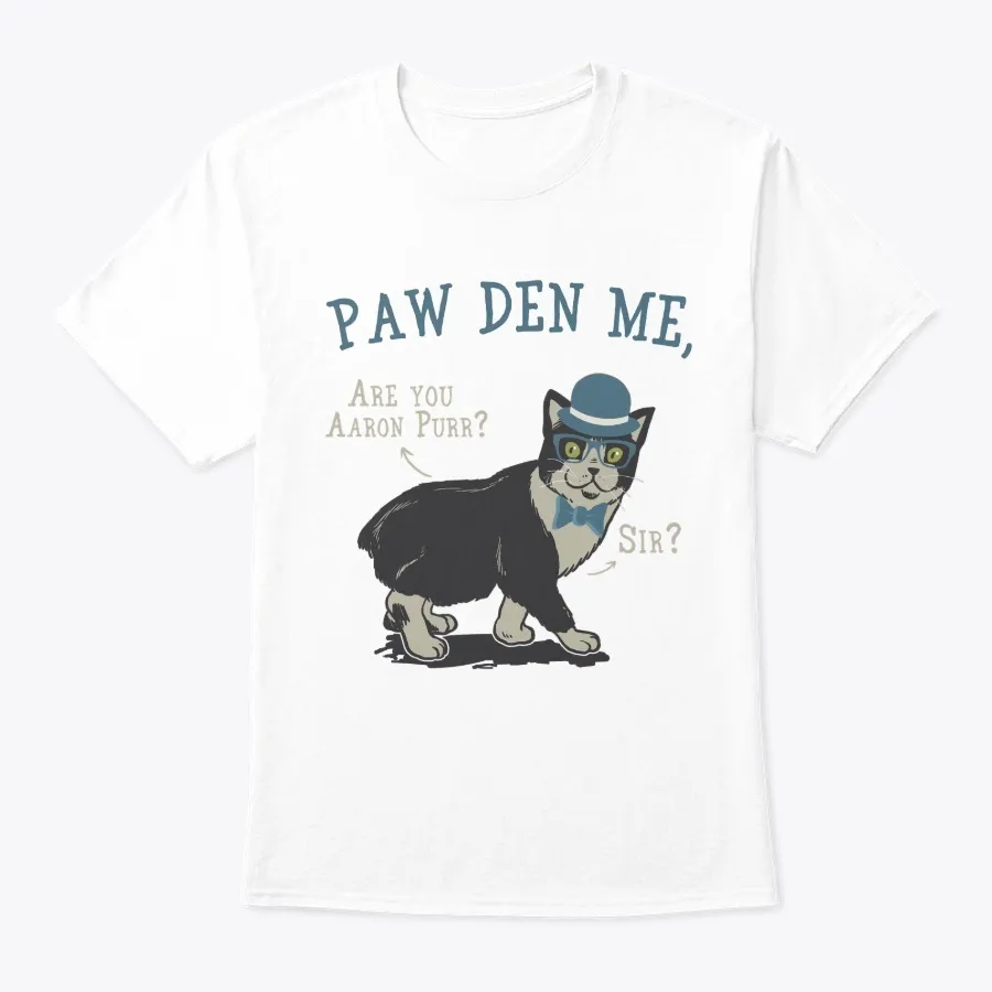 Cat Paw Den Me Are You Aaron Purr