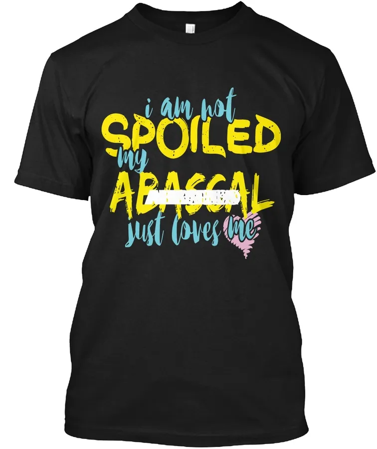 I M Not Spoiled Abdella Just Loves Me