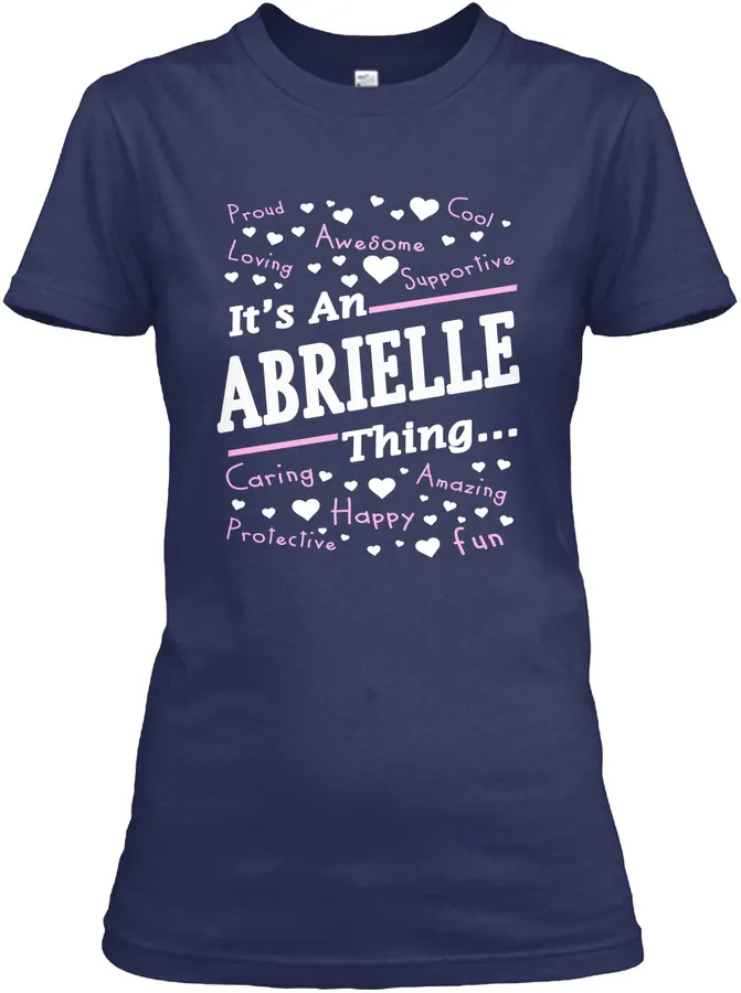 Its An Abrielle Thing T-shirt Abrielle