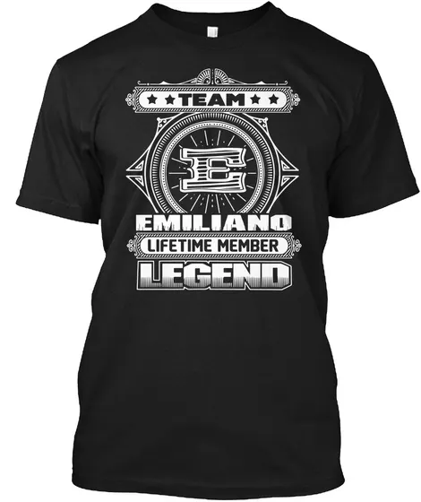 Team E Emiliano Lifetime Member Legend T Shirts Gifts For Emiliano T Shirt