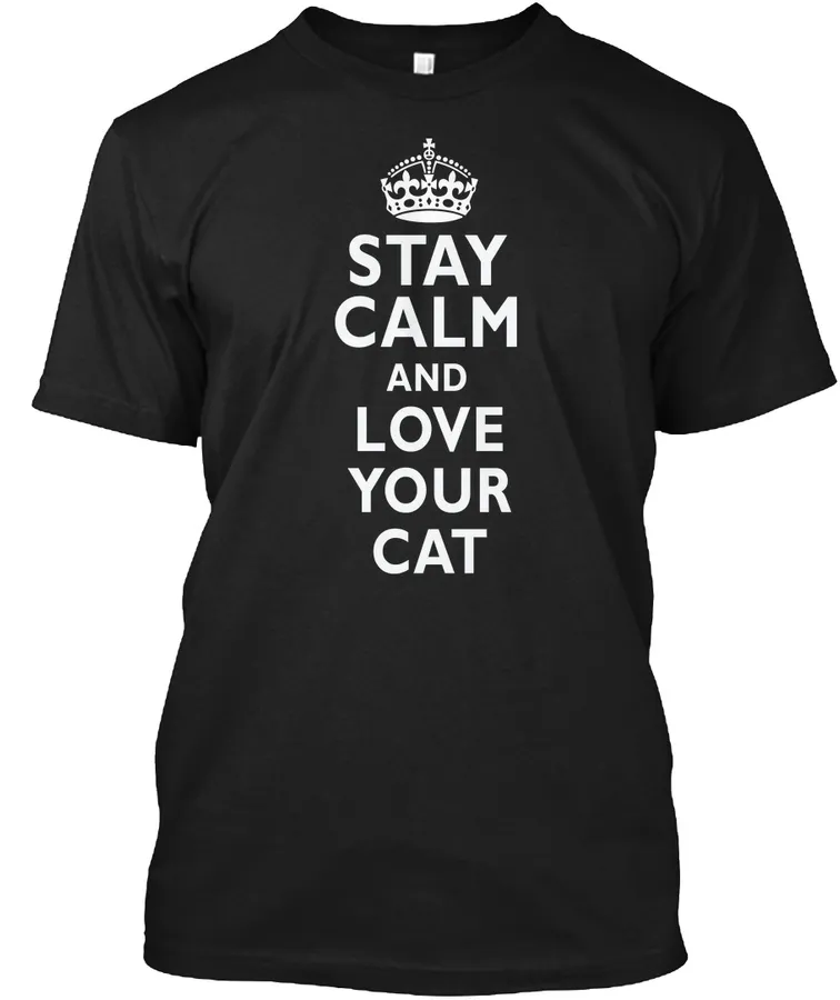 Stay Calm Love Your Cat T-shirt - Names t-shirt