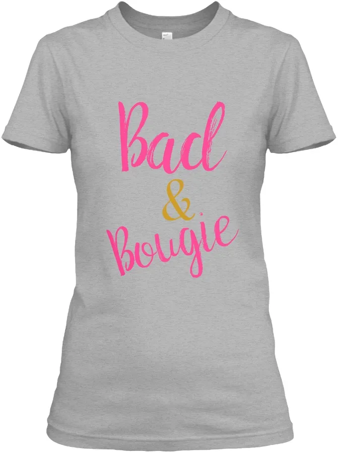 Bad And Bougie Tee - Names t-shirt