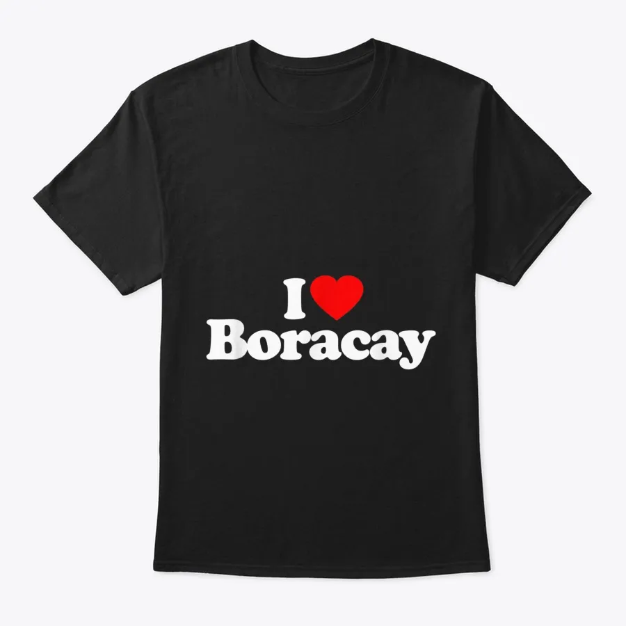 I Love Boracay Heart Souvenir Funny T S - Names t-shirt