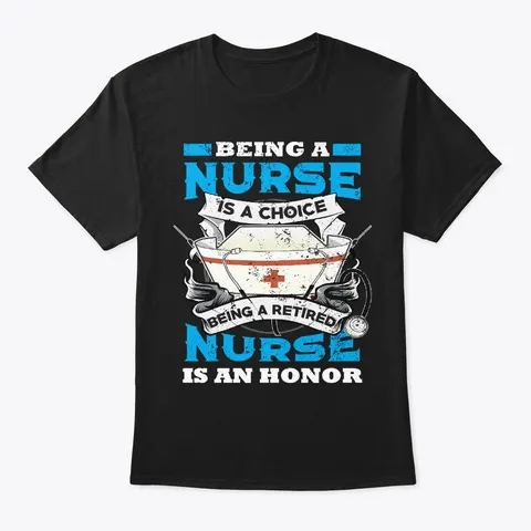 Retired Nurse Gift - Choice And Honor
