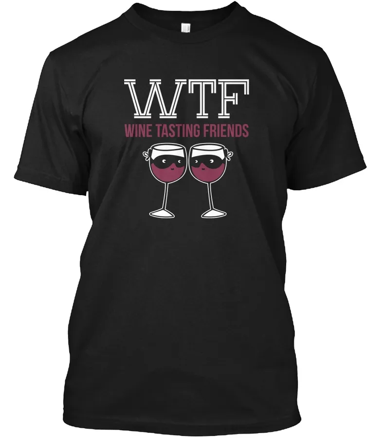 Wtf Wine Tasting Friends T-shirt - Names t-shirt