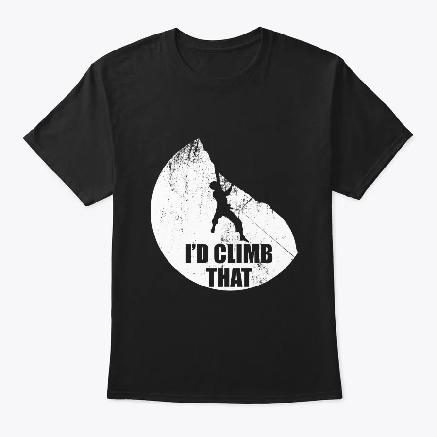 Id Climb That Graphic Funny Climbing - Names t-shirt