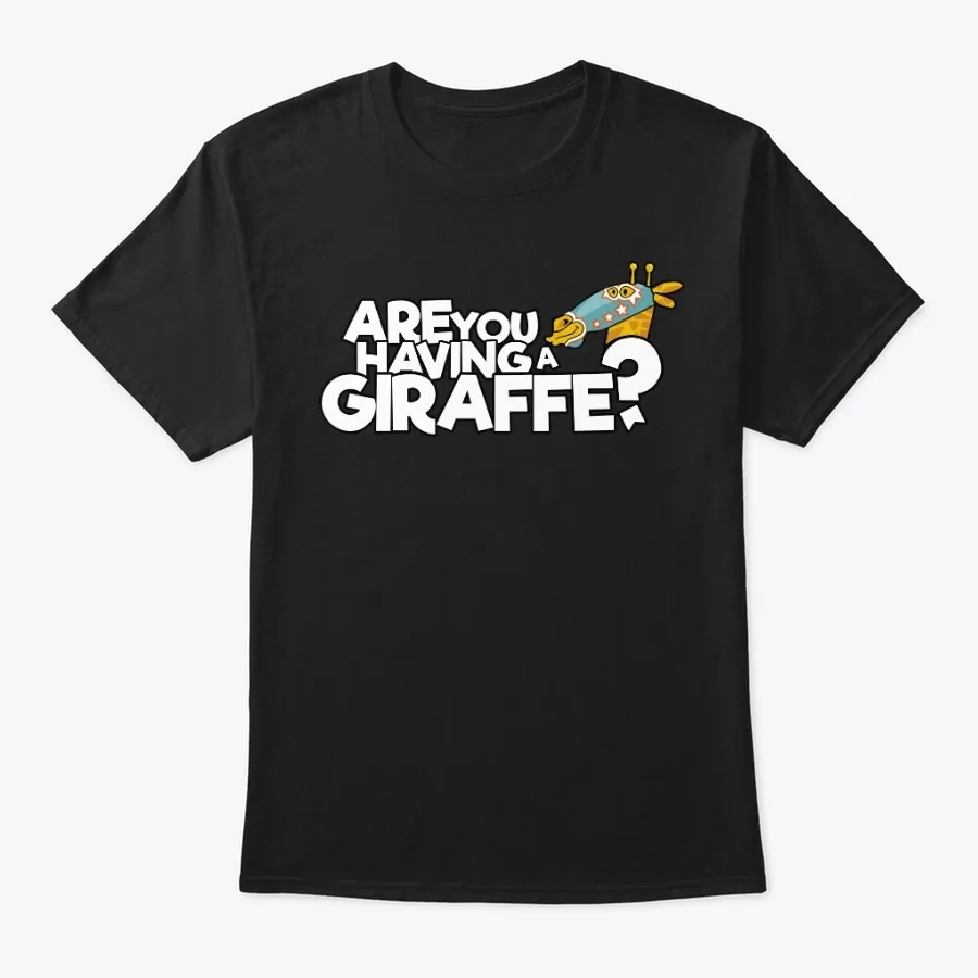 Are You Having A Giraffe