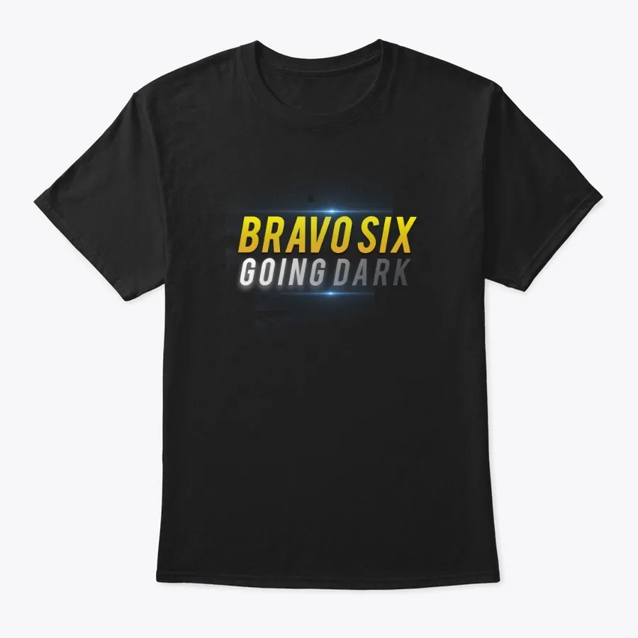 Bravo Six Going Dark - Names t-shirt