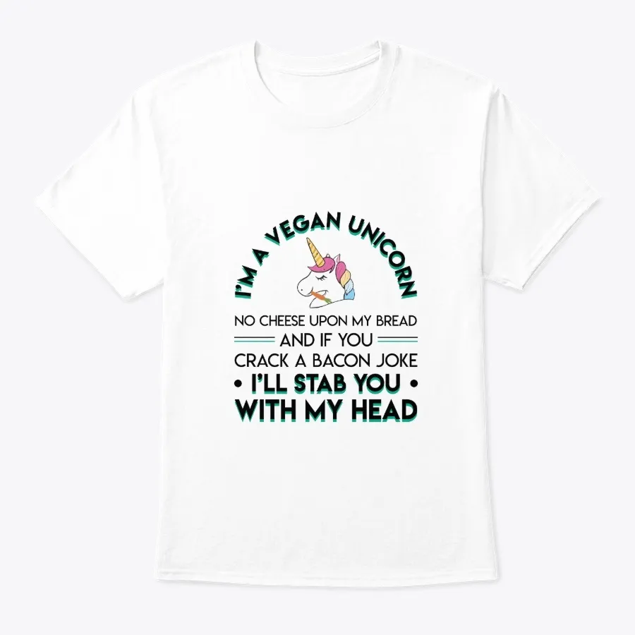 Vegan Unicorn No Cheese Bread Stab With - Names t-shirt