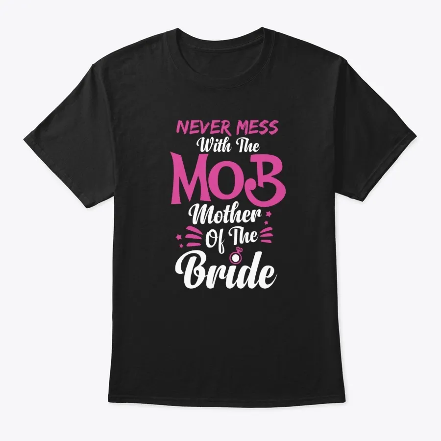 Never Mess With The Mob Mother - Names t-shirt