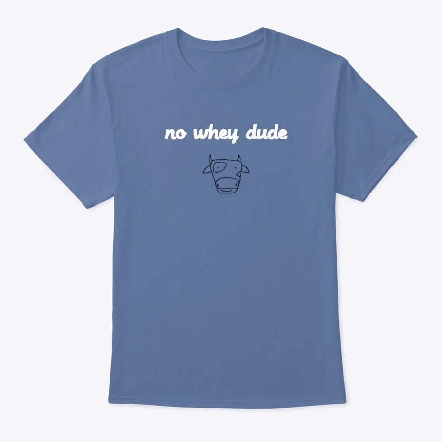 No Whey Dude Vegan Tee - Names t-shirt