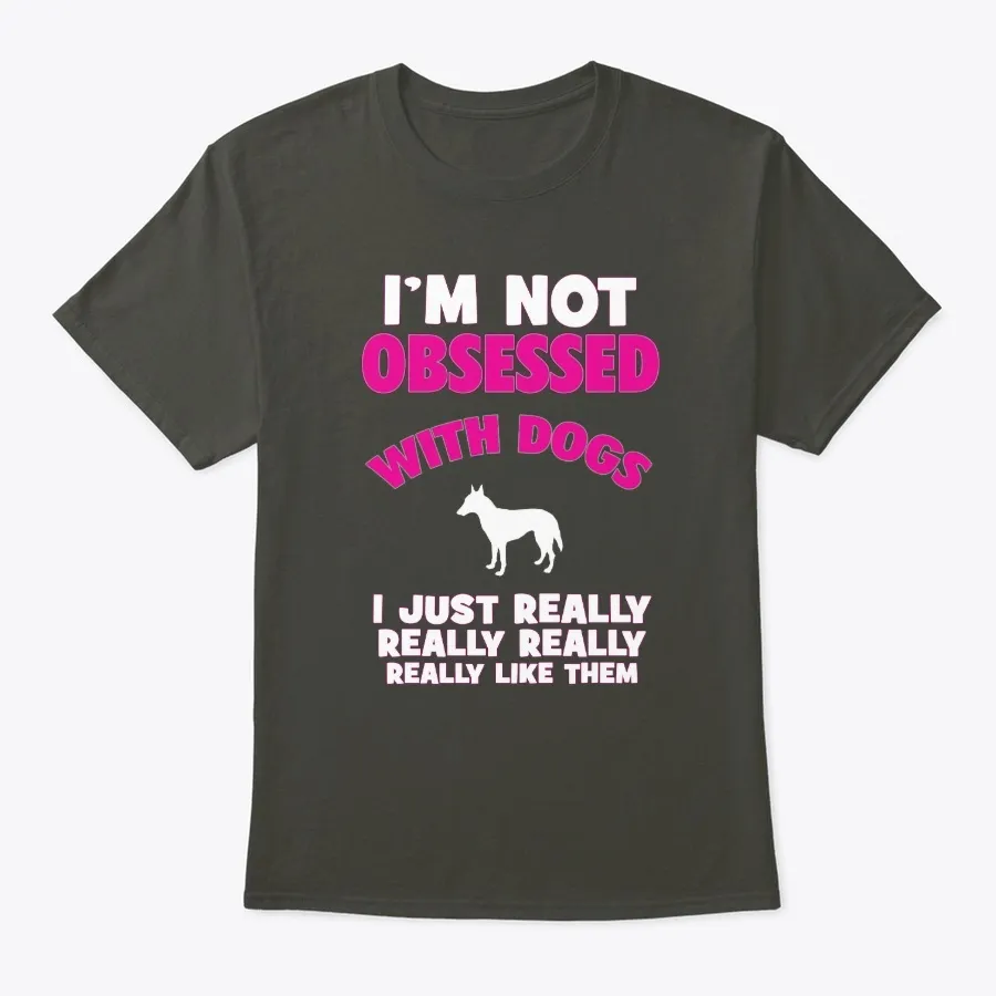 Eally Like Belgian Shepherd Malinois Dog - Names t-shirt