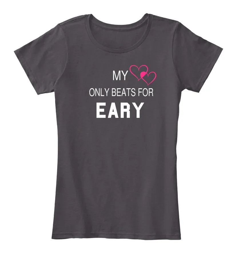My Heart Only Beats For Eary Tee - Names t-shirt