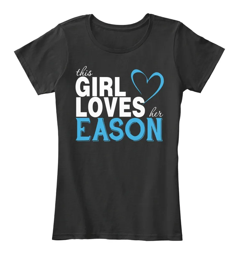 This Girl Loves Her Eason Customizable Name - Names t-shirt