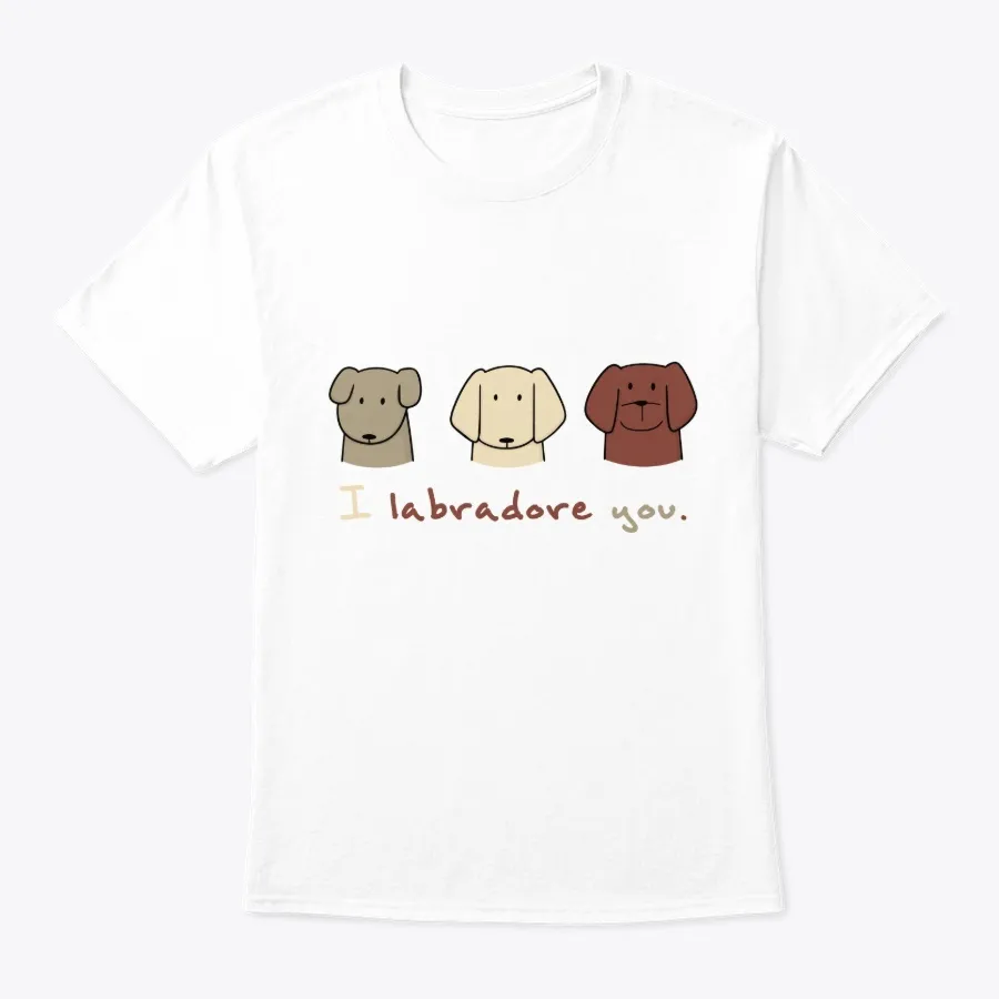 I Labrador You Apparel Collection - Names t-shirt