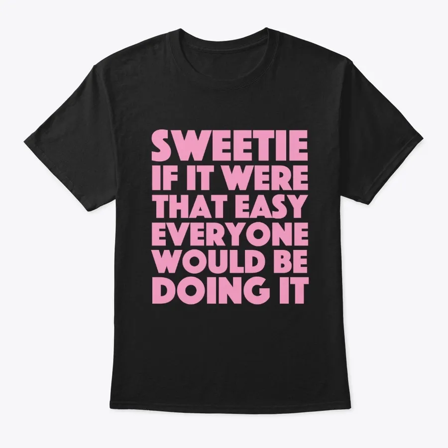 Everyone Would Be Doing It - Names t-shirt