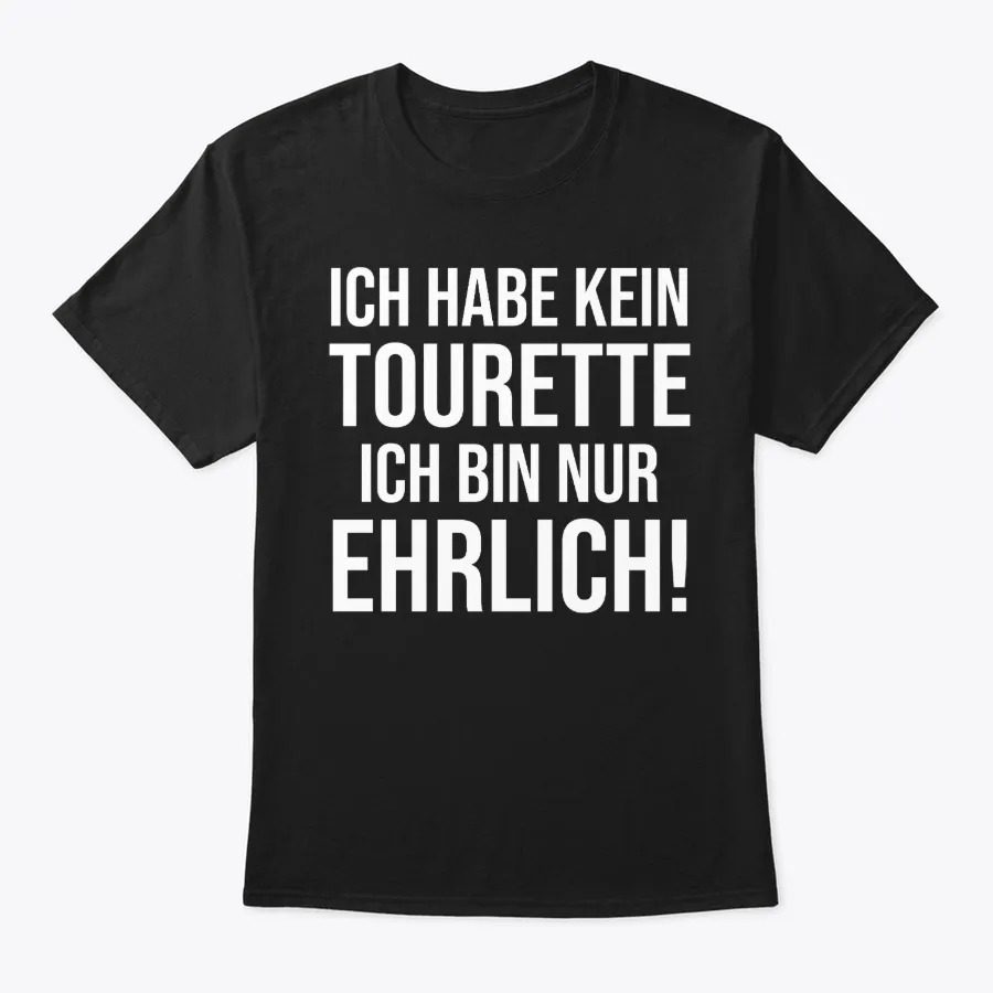 Ich Habe Kein Tourette Ich Bin Nur - Names t-shirt