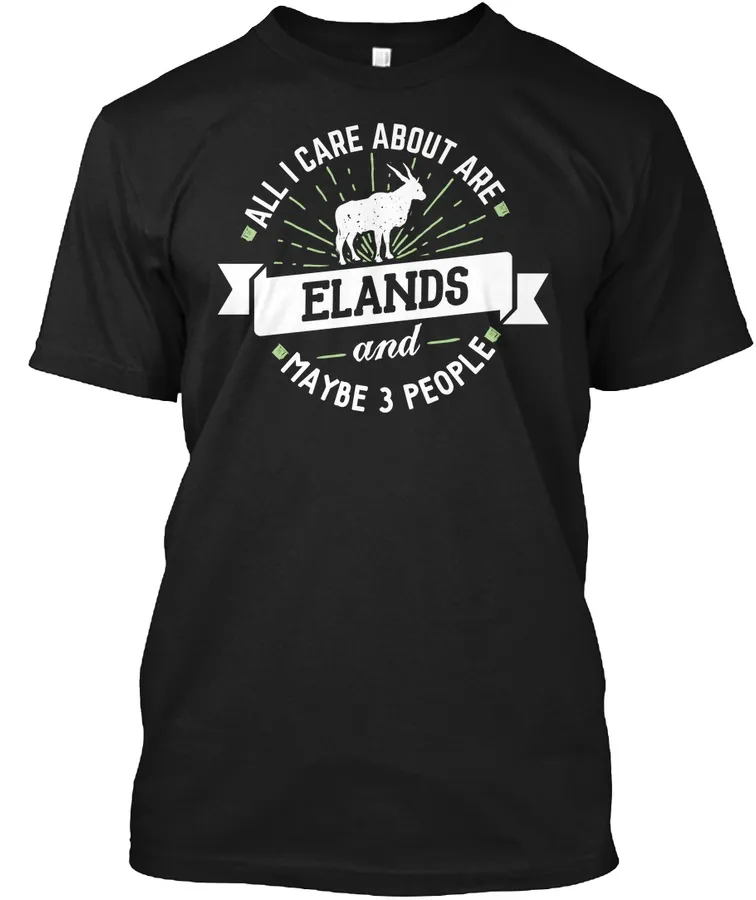 All I Care About Are Elands - Names t-shirt