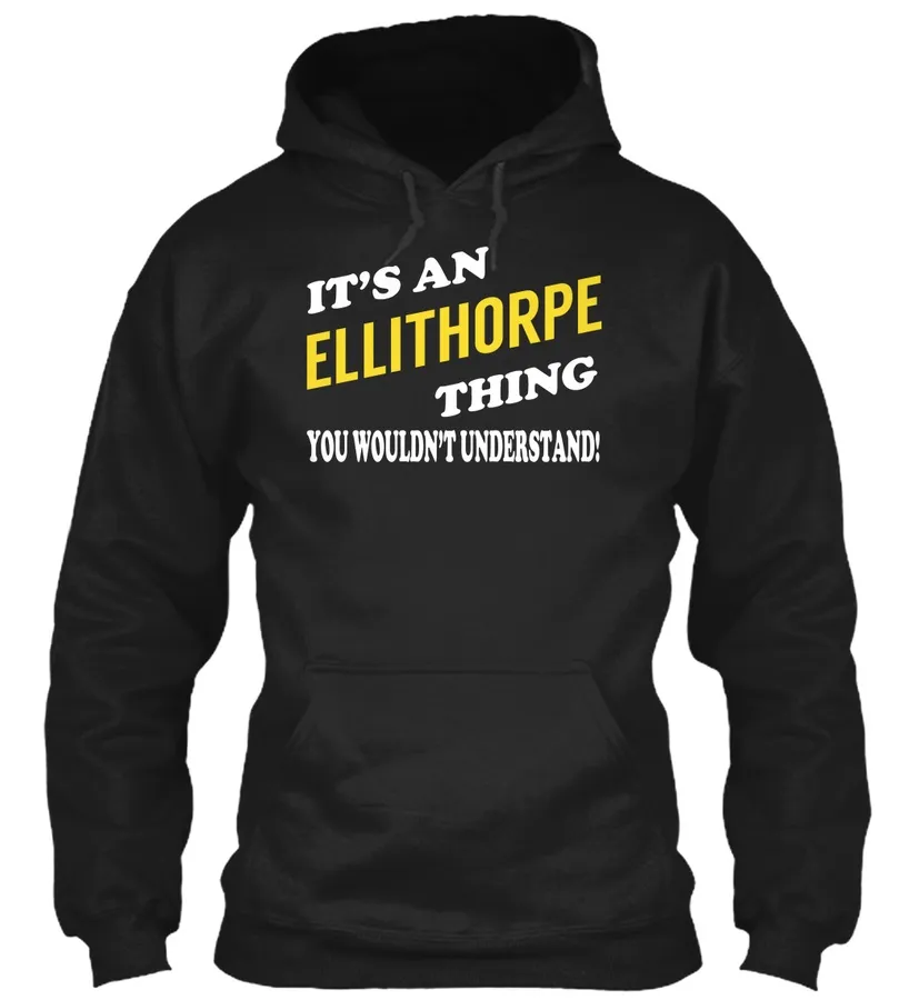 Its An Ellithorpe Thing - Name Shirts - Names t-shirt