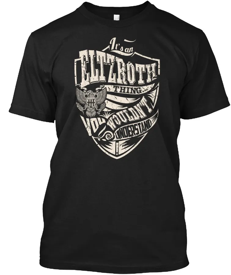Its An Eltzroth Thing - Names t-shirt
