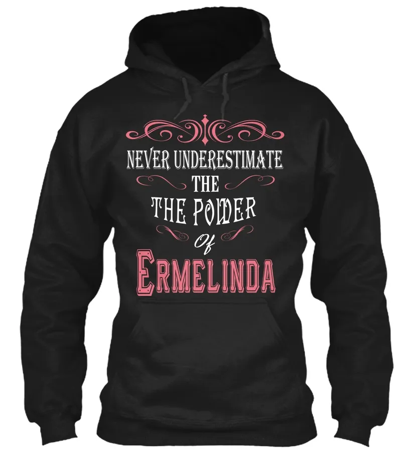 Never Underestimate Ermelinda - Names t-shirt