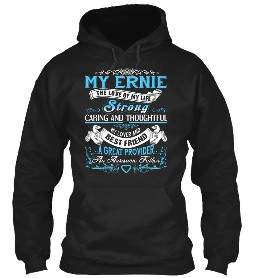 My Ernie - The Love Of My Life Customizable Name - Names t-shirt