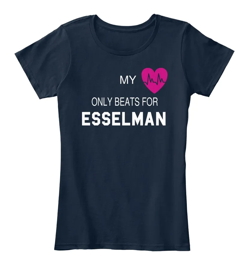 My Heart Only Beats For Esselman Tee - Names t-shirt