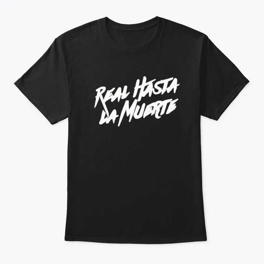 Real Until Premium Death - Names t-shirt