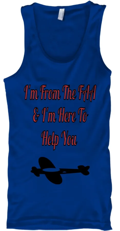 Im From The Faa And Here To Help You