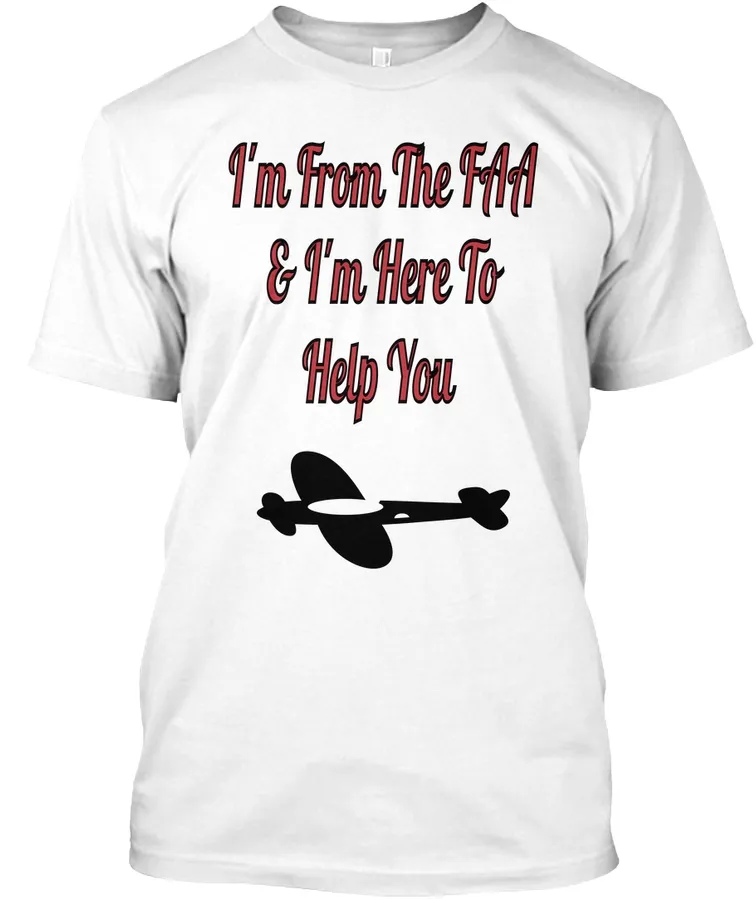 Im From The Faa And Here To Help You